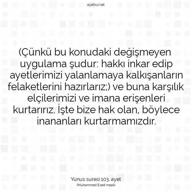 Ayetbul | Kuran Mealleri | Quran | Yunus suresi 103. ayet