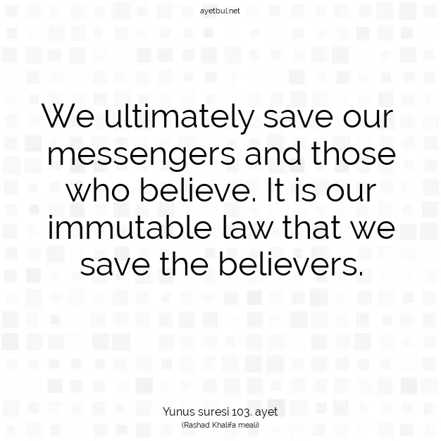 Ayetbul | Kuran Mealleri | Quran | Yunus suresi 103. ayet