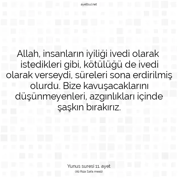 Ayetbul | Kuran Mealleri | Quran | Yunus suresi 11. ayet