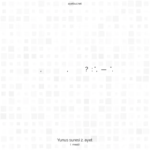 Ayetbul | Kuran Mealleri | Quran | Yunus suresi 2. ayet