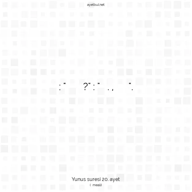 Ayetbul | Kuran Mealleri | Quran | Yunus suresi 20. ayet