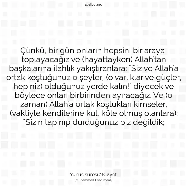 Ayetbul | Kuran Mealleri | Quran | Yunus suresi 28. ayet