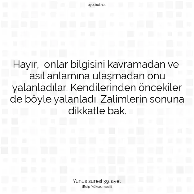 Ayetbul | Kuran Mealleri | Quran | Yunus suresi 39. ayet