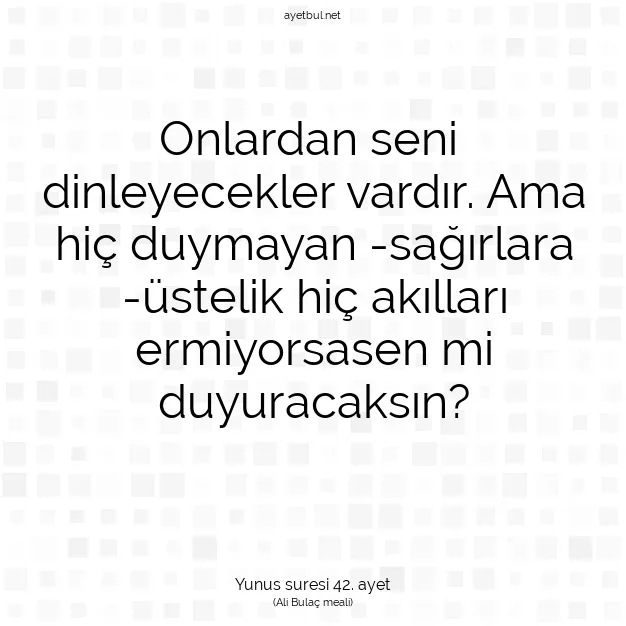 Ayetbul | Kuran Mealleri | Quran | Yunus suresi 42. ayet