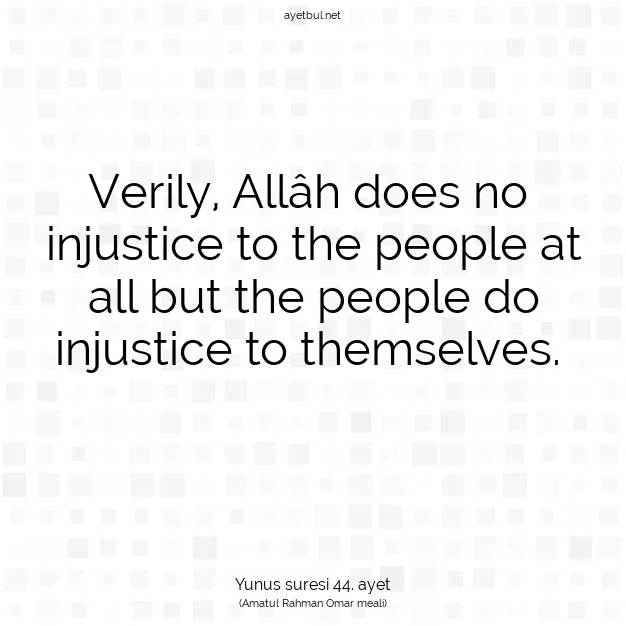 Ayetbul | Kuran Mealleri | Quran | Yunus suresi 44. ayet