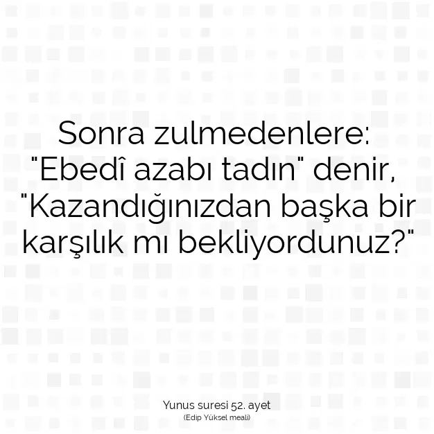 Ayetbul | Kuran Mealleri | Quran | Yunus suresi 52. ayet