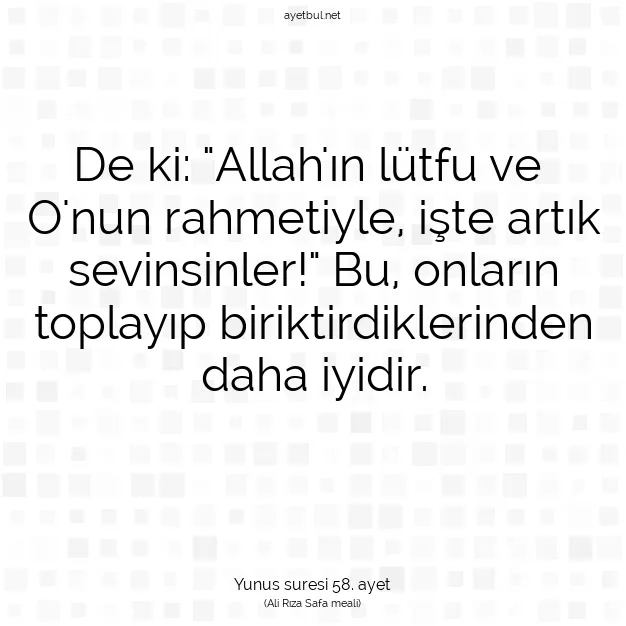 Ayetbul | Kuran Mealleri | Quran | Yunus suresi 58. ayet