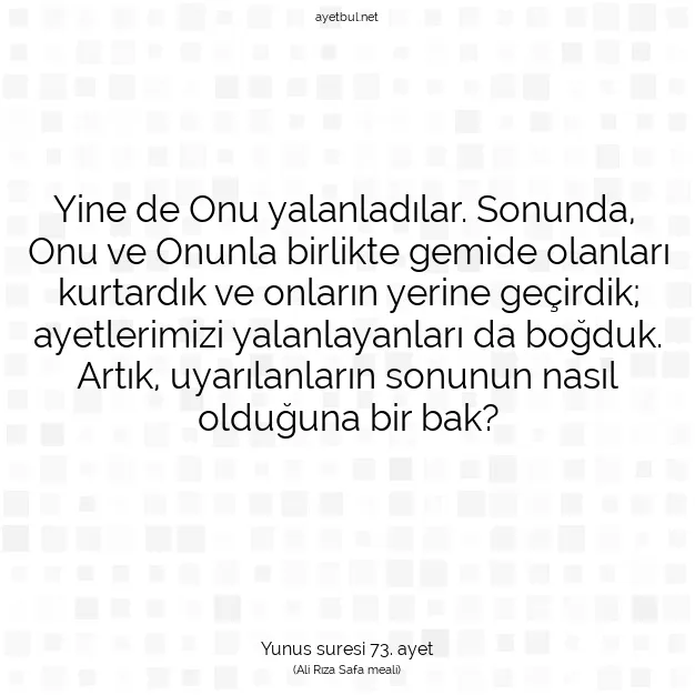 Ayetbul | Kuran Mealleri | Quran | Yunus suresi 73. ayet