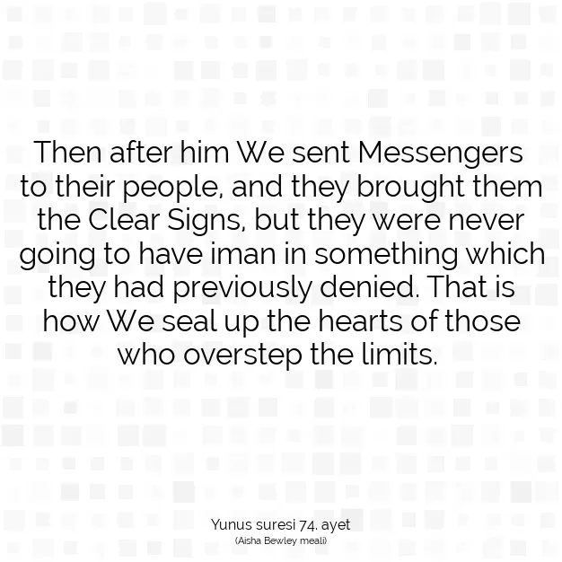 Ayetbul | Kuran Mealleri | Quran | Yunus suresi 74. ayet