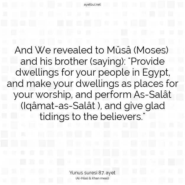 Ayetbul | Kuran Mealleri | Quran | Yunus suresi 87. ayet