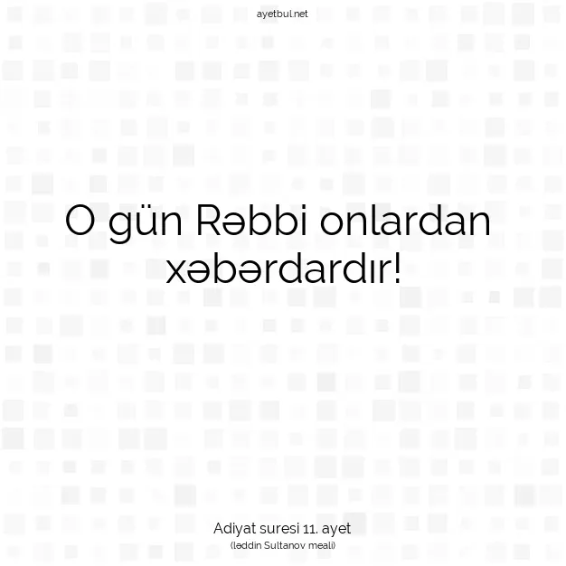 Ayetbul | Kuran Mealleri | Quran | Adiyat suresi 11. ayet