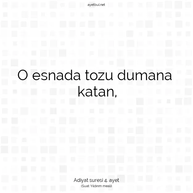 Ayetbul | Kuran Mealleri | Quran | Adiyat suresi 4. ayet