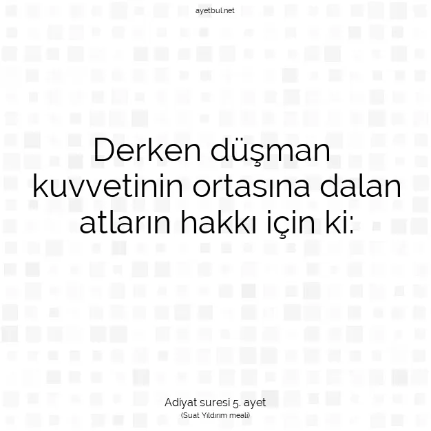 Ayetbul | Kuran Mealleri | Quran | Adiyat suresi 5. ayet