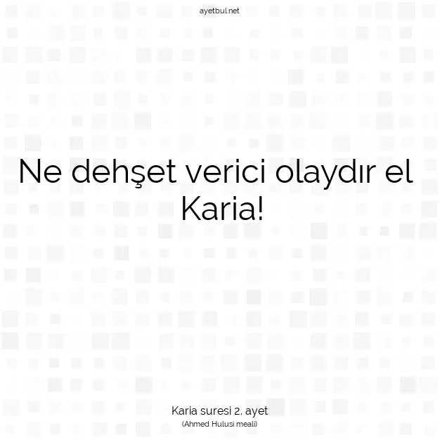 Ayetbul | Kuran Mealleri | Quran | Karia suresi 2. ayet