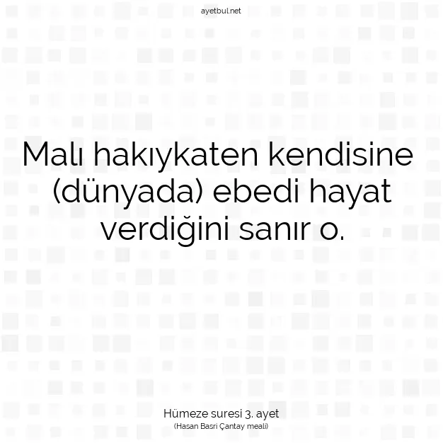 Ayetbul | Kuran Mealleri | Quran | Hümeze suresi 3. ayet