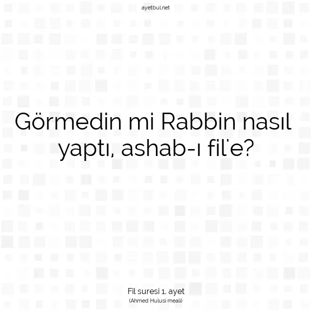 Ayetbul | Kuran Mealleri | Quran | Fil suresi 1. ayet