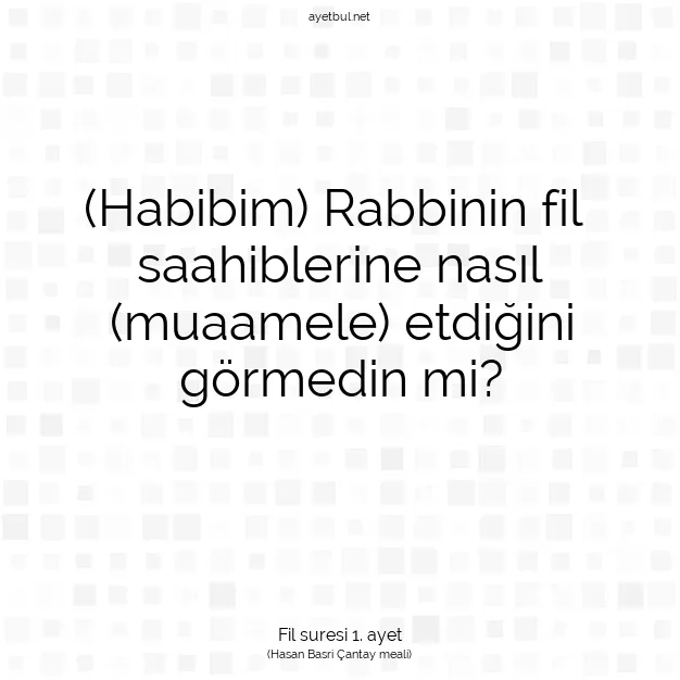 Ayetbul | Kuran Mealleri | Quran | Fil suresi 1. ayet