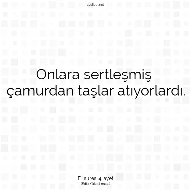 Ayetbul | Kuran Mealleri | Quran | Fil suresi 4. ayet
