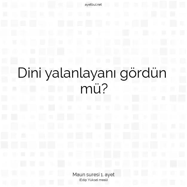 Ayetbul | Kuran Mealleri | Quran | Maun suresi 1. ayet