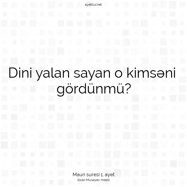 Ayetbul | Kuran Mealleri | Quran | Maun suresi 1. ayet