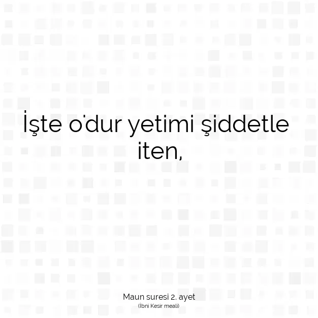Ayetbul | Kuran Mealleri | Quran | Maun suresi 2. ayet