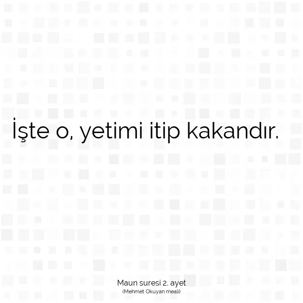 Ayetbul | Kuran Mealleri | Quran | Maun suresi 2. ayet