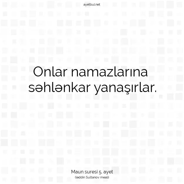Ayetbul | Kuran Mealleri | Quran | Maun suresi 5. ayet