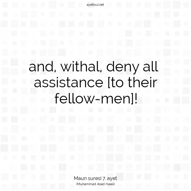 Ayetbul | Kuran Mealleri | Quran | Maun suresi 7. ayet