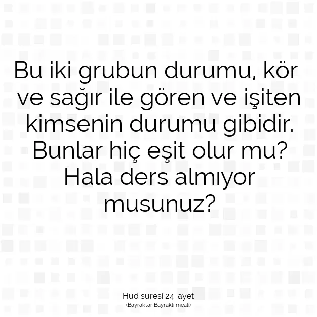 Ayetbul | Kuran Mealleri | Quran | Hud suresi 24. ayet