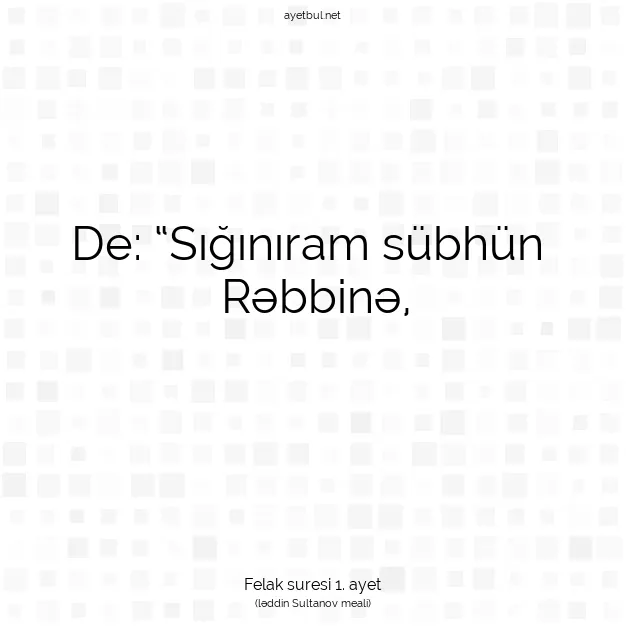 Ayetbul | Kuran Mealleri | Quran | Felak suresi 1. ayet