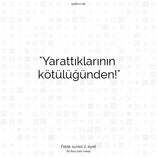Ayetbul | Kuran Mealleri | Quran | Felak suresi 2. ayet