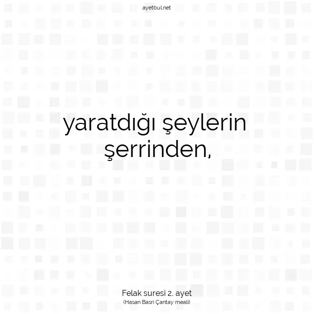 Ayetbul | Kuran Mealleri | Quran | Felak suresi 2. ayet