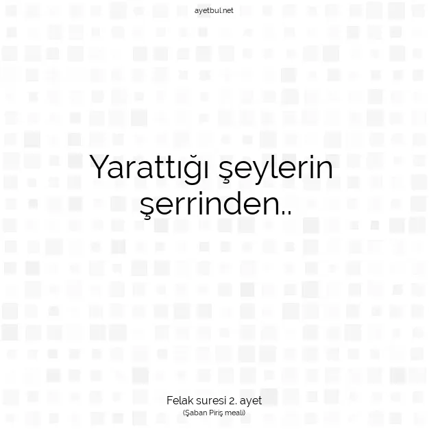 Ayetbul | Kuran Mealleri | Quran | Felak suresi 2. ayet