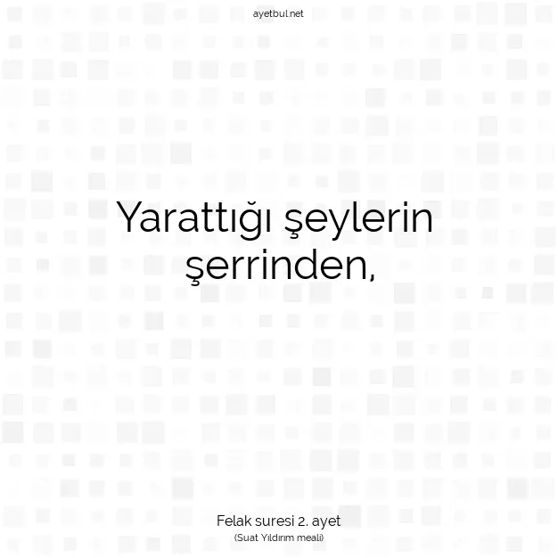Ayetbul | Kuran Mealleri | Quran | Felak suresi 2. ayet