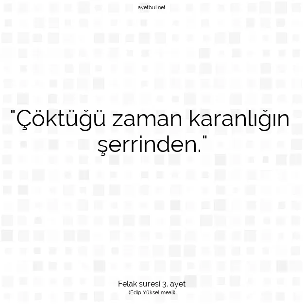 Ayetbul | Kuran Mealleri | Quran | Felak suresi 3. ayet