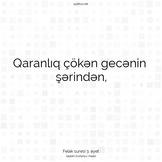 Ayetbul | Kuran Mealleri | Quran | Felak suresi 3. ayet