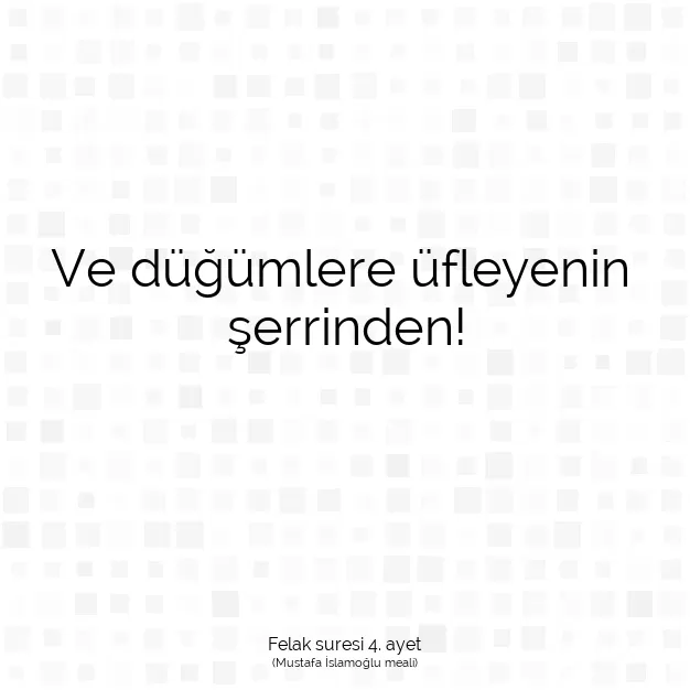 Ayetbul | Kuran Mealleri | Quran | Felak suresi 4. ayet