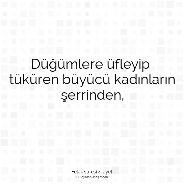 Ayetbul | Kuran Mealleri | Quran | Felak suresi 4. ayet