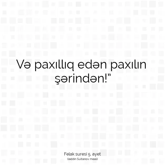 Ayetbul | Kuran Mealleri | Quran | Felak suresi 5. ayet