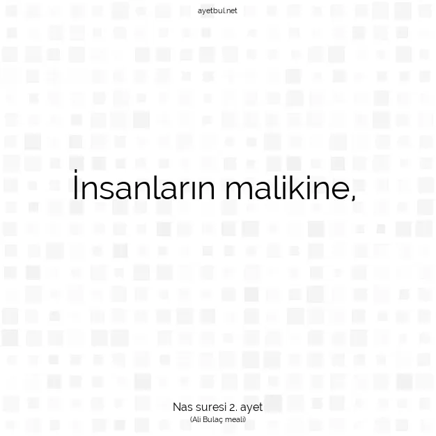 Ayetbul | Kuran Mealleri | Quran | Nas suresi 2. ayet