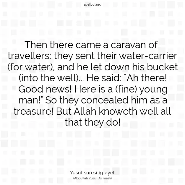 Ayetbul | Kuran Mealleri | Quran | Yusuf suresi 19. ayet