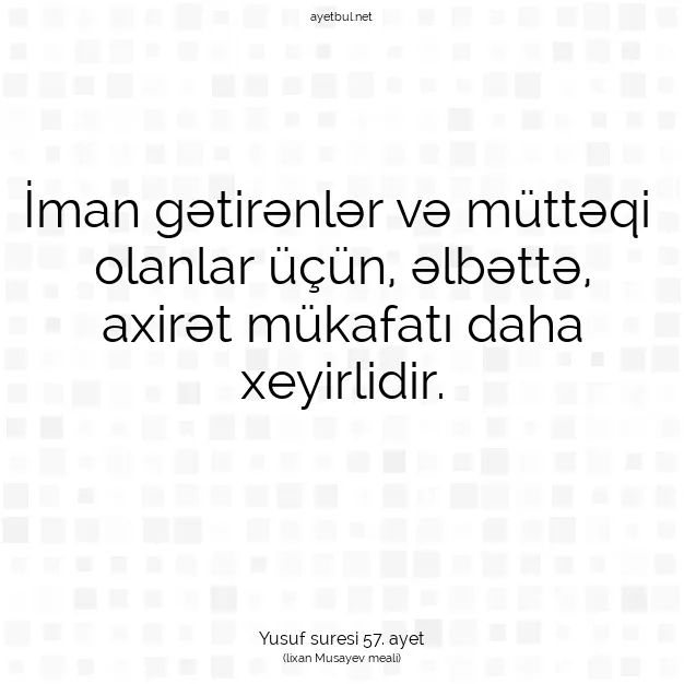 Ayetbul | Kuran Mealleri | Quran | Yusuf suresi 57. ayet