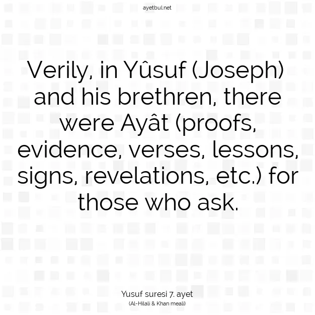 Ayetbul | Kuran Mealleri | Quran | Yusuf suresi 7. ayet
