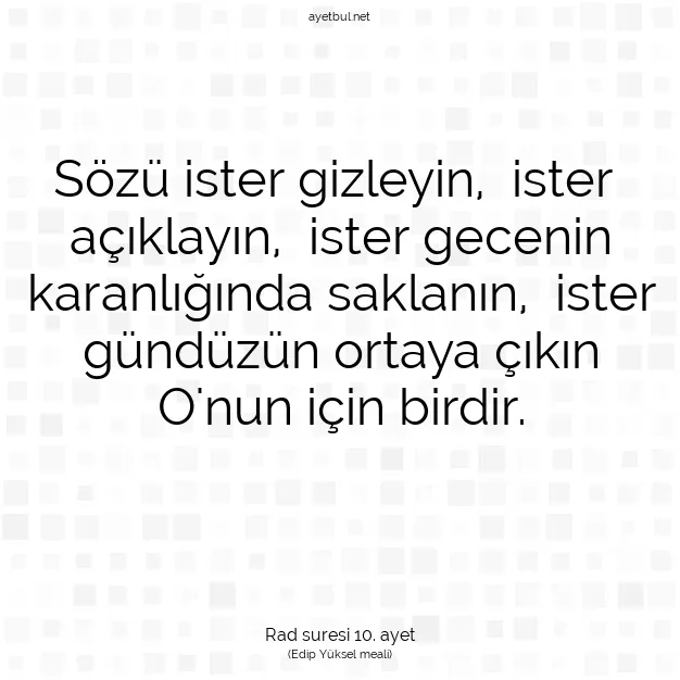 Ayetbul | Kuran Mealleri | Quran | Rad suresi 10. ayet