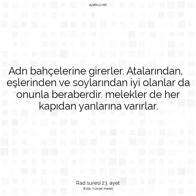 Ayetbul | Kuran Mealleri | Quran | Rad suresi 23. ayet