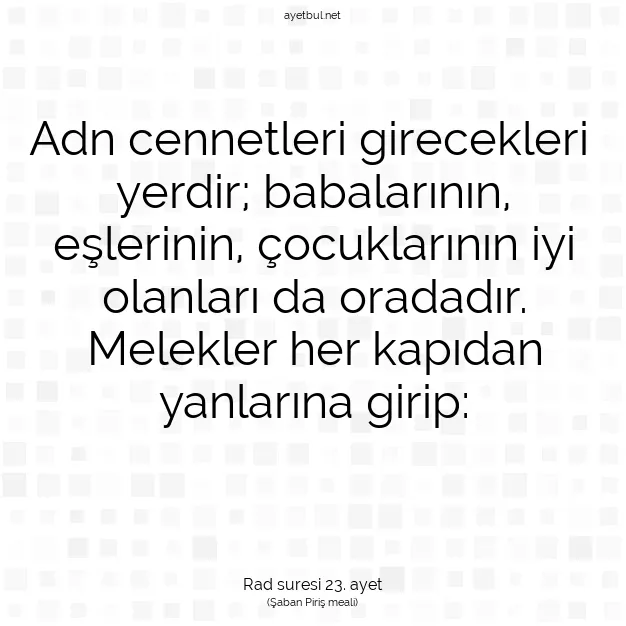Ayetbul | Kuran Mealleri | Quran | Rad suresi 23. ayet
