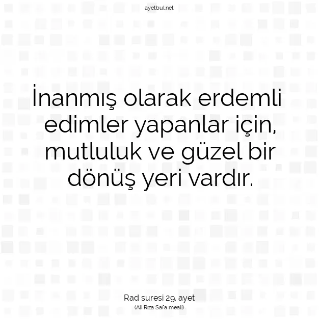 Ayetbul | Kuran Mealleri | Quran | Rad suresi 29. ayet