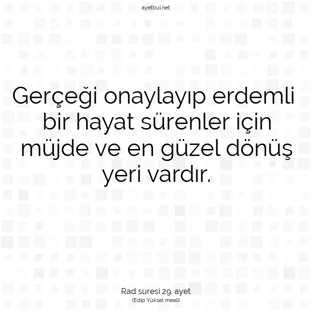 Ayetbul | Kuran Mealleri | Quran | Rad suresi 29. ayet