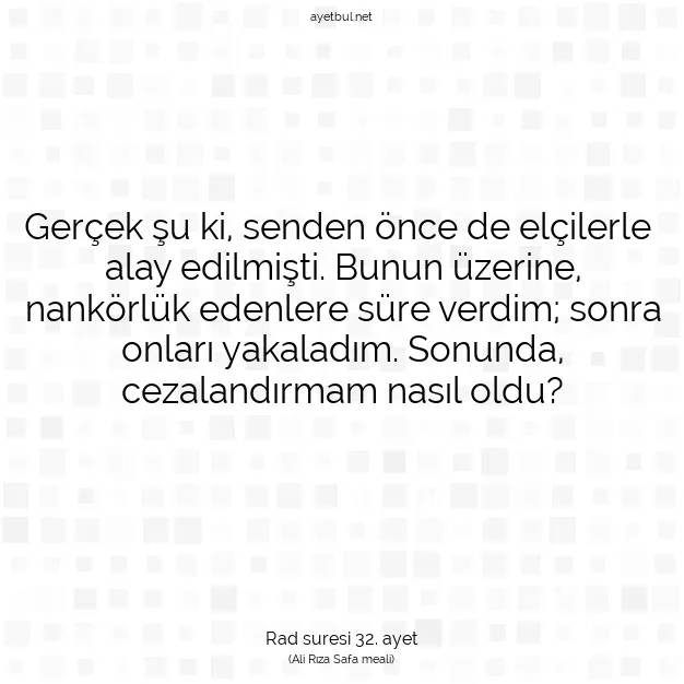 Ayetbul | Kuran Mealleri | Quran | Rad suresi 32. ayet