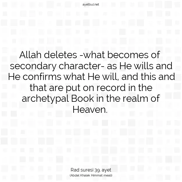 Ayetbul | Kuran Mealleri | Quran | Rad suresi 39. ayet
